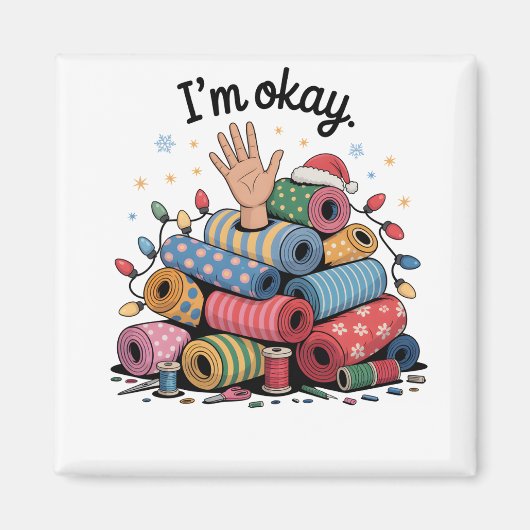 I'm Okay Funny Quilting Christmas Lovers マグネット (正面)