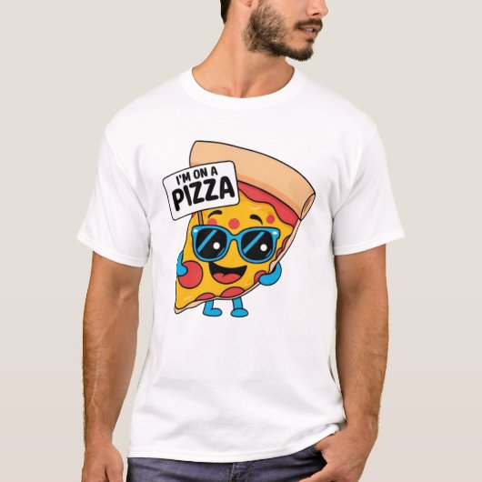 「I'M ON A PIZZA」Tシャツ Tシャツ (正面)