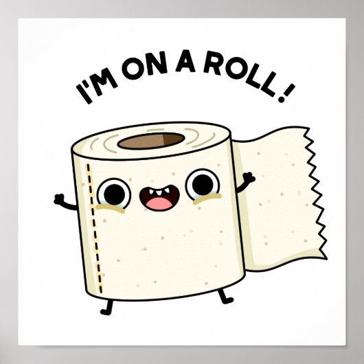 I'm On A Roll Funny Toilet Paper Pun  ポスター (正面)