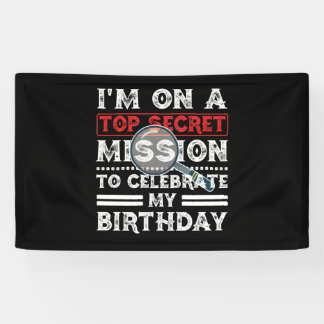 I'm On A Top Secret Mission To Celebrate Birthday 横断幕