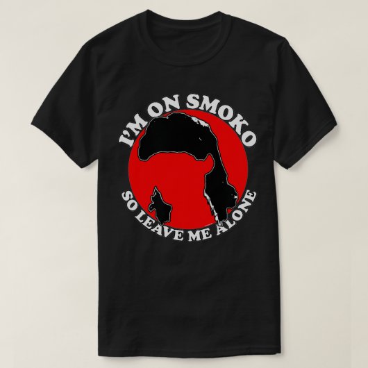 i'm on smoko (so leave me alone)  tシャツ (デザイン正面)