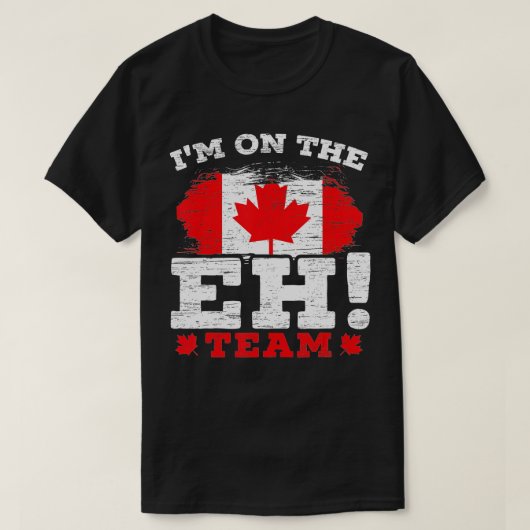 Im On The EH Team Canadian Canada Day Maple Leaf C Tシャツ (デザイン正面)