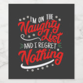 I'm on the Naughty List and I Regret Nothing Xmas ワインラベル (シングルラベル)