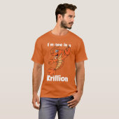 Im one in a Krillion Lobster Cartoon Illustration  Tシャツ (正面フル)