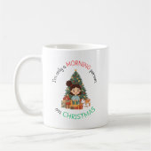I'm only a morning person on Christmas Mug コーヒーマグカップ (左)