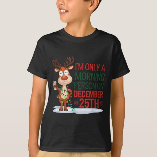 I'm Only A Morning Person On Christmas Pajamas  Tシャツ (正面)