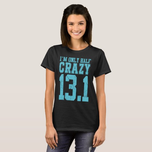 Im Only half crazy 13 1 cross country marathon run Tシャツ (正面フル)