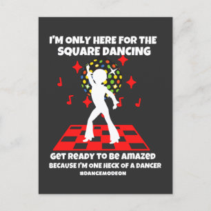 I'm only here for the square dancing Dance mode on ポストカード