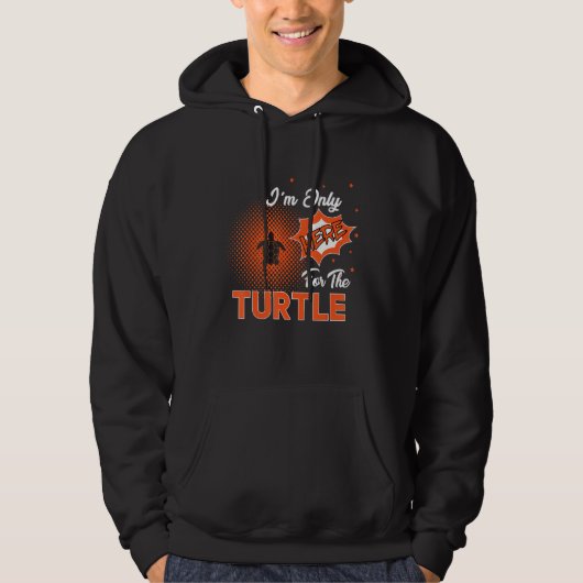 I'm Only Here For The Turtle パーカ (正面)