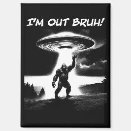 「I'm Out Bruh!」ビッグフットUFO ダークアイテム用 マグネット