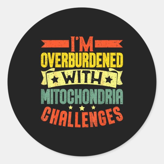 I'm Overburdened With Mitochondria Challenges  ラウンドシール (正面)