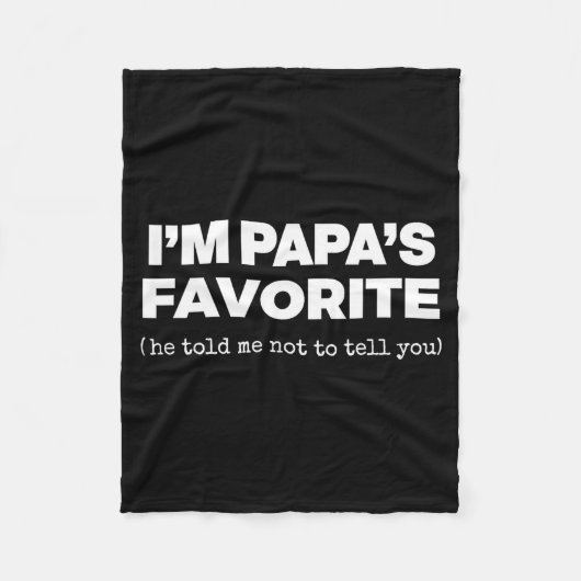 I'm Papa's Favorite Funny Papas Son Daughter  フリースブランケット (正面)