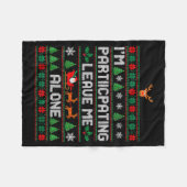 I'm Participating Leave Me Alone Ugly Christmas Sw フリースブランケット (正面(横))