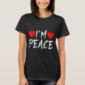 I'm Peace Funny Couples Tee Valentine's Day Couple Tシャツ (正面)