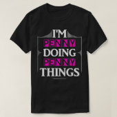 I'm Penny Doing Penny Things Funny First Name Gift Tシャツ (デザイン正面)