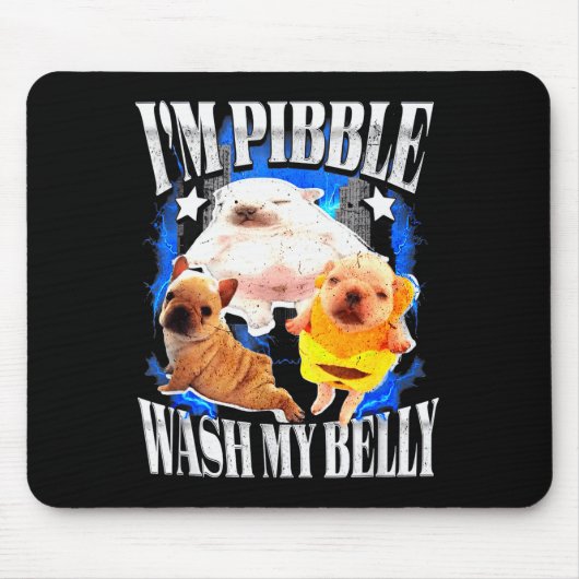 Im Pibble Wash My Belly Frenchie Bulldog  マウスパッド (正面)