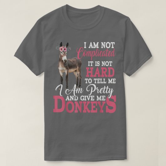 I'm Pretty And Give Me Donkeys Funny Floral Donkey Tシャツ (デザイン正面)