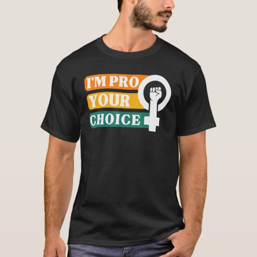 I'm Pro Your Body Choice Feminist Feminism Ally Em Tシャツ (正面)