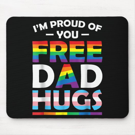 I'm Proud Of You Dad Hugs Lgbt Pride Awareness Gif マウスパッド (正面)