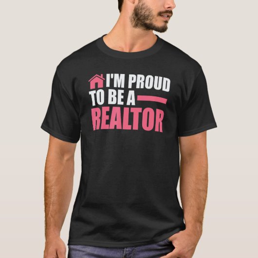 I'm proud to be a realtor house real estate realto tシャツ (正面)