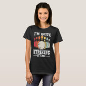 I'm Quite Striking At Times Strike Bowling Team Bo Tシャツ (正面フル)