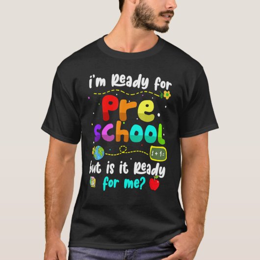 I'm Ready For Preschool  Teacher Back To School Tシャツ (正面)