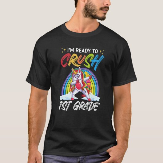 I'm Ready To Crush 1st Grade Dabbing Unicorn Back  Tシャツ (正面)