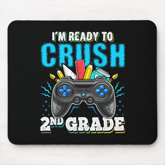 I'm Ready To Crush 2nd Grade Ck To School Video Ga マウスパッド (正面)