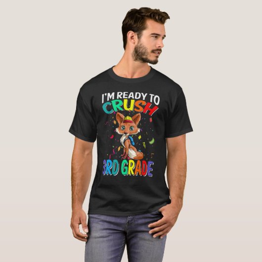 I'm Ready To Crush 3rd Grade Fox Back To School Tシャツ (正面フル)