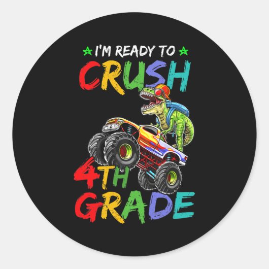 I'm Ready To Crush 4th Grade Monster Truck ラウンドシール (正面)