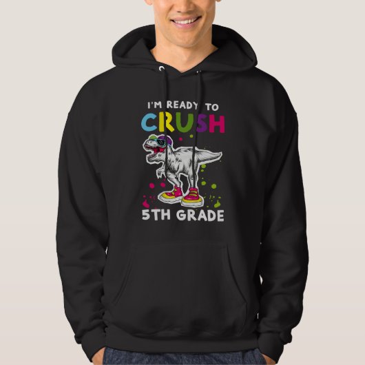 I'm Ready To Crush 5th grade Back To School T Rex  パーカ (正面)