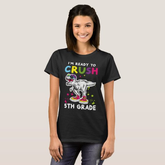 I'm Ready To Crush 5th grade Back To School T Rex  Tシャツ (正面フル)