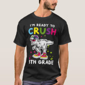 I'm Ready To Crush 5th grade Back To School T Rex  Tシャツ (正面)
