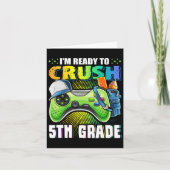 I'm Ready To Crush 5th Grade Ck To School Video Ga カード (正面)