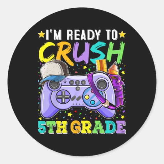 I'm Ready To Crush 5th Grade Ck To School Video Ga ラウンドシール (正面)