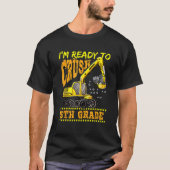 Im Ready To Crush 5th Grade Excavator Back To Scho Tシャツ (正面)