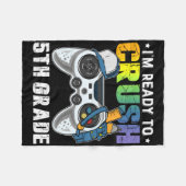 I'm Ready To Crush 5th Grade Video Game Ck To Scho フリースブランケット (正面(横))