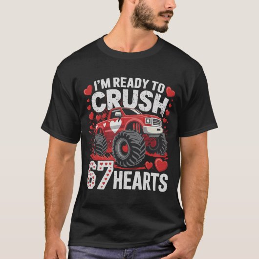 I'm Ready to Crush 67 Hearts Boys Valentines Gift Tシャツ (正面)