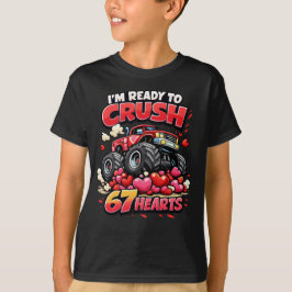 I'm Ready to Crush 67 Hearts Funny Valentine Tシャツ