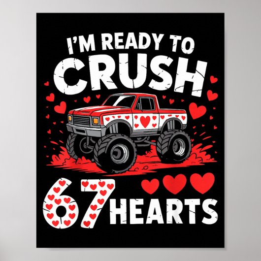 I'm Ready To Crush 67 Hearts Truck 7 6 Valentines ポスター (正面)