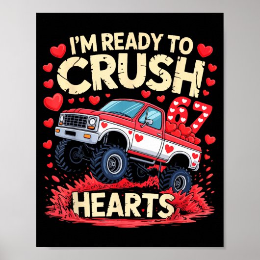 I'm Ready To Crush 67 Hearts Truck Funny 6 7 Valen ポスター (正面)
