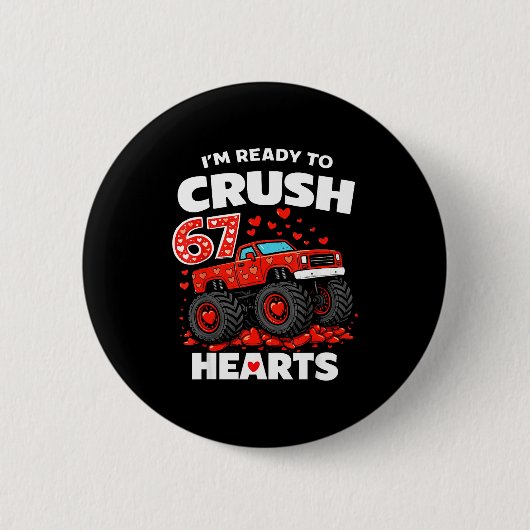 I'm Ready To Crush 67 Hearts Truck Valentines Day 缶バッジ (正面)