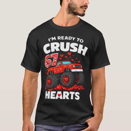 I'm Ready To Crush 67 Hearts Truck Valentines Day Tシャツ (正面)