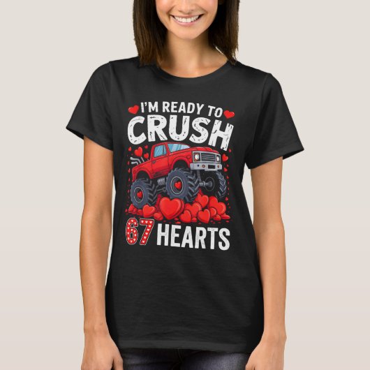 I'm Ready To Crush 67 Hearts Truck Valentines Day  Tシャツ (正面)