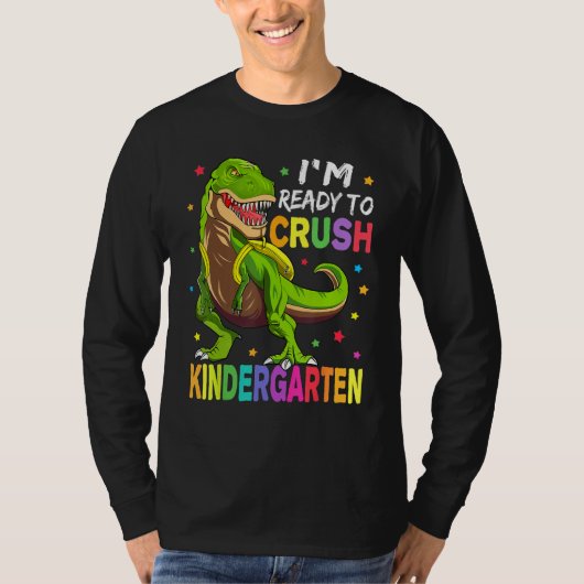 I'm Ready To Crush Kindergarten Back To School Din Tシャツ (正面)