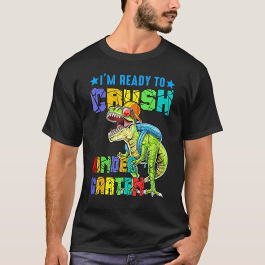 I'm Ready To Crush Kindergarten Back To School Din Tシャツ (正面)