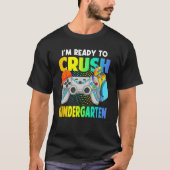 I'm Ready To Crush Kindergarten Back To School Vid Tシャツ (正面)