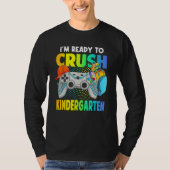 I'm Ready To Crush Kindergarten Back To School Vid Tシャツ (正面)