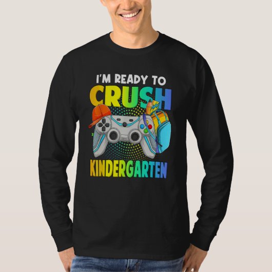 I'm Ready To Crush Kindergarten Back To School Vid Tシャツ (正面)