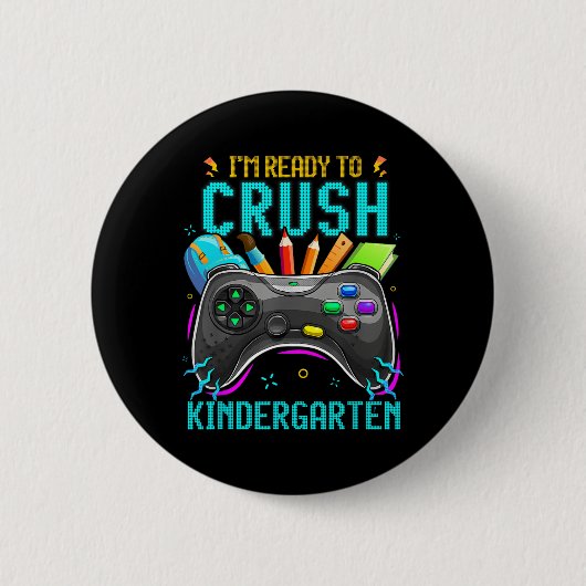 I'm Ready To Crush Kindergarten Ck To School Video 缶バッジ (正面)